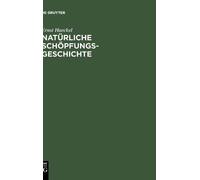 Ernst Haeckel Natürliche Schöpfungsgeschichte (Copertina rigida)