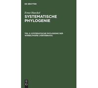 Ernst Haeckel Systematische Phylogenie der Wirbelthiere (Vert (Copertina rigida)