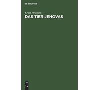 Ernst Heilborn Das Tier Jehovas (Copertina rigida)