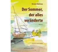 Ernst Heimes Der Sommer, der alles veränderte: Zurück nach Maillé (Tascabile)