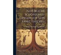 Ernst Heinrich Philipp Natürliche Schöpfungs-Geschichte von (Copertina rigida)