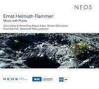 Carin Levine; Pierre-Yves Artaud; Pi-hsien Chen; Ensemble Koln; Robert HP Platz - Ernst Helmuth Flammer: Music With Flutes