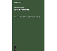 Ernst Horneffer Die Tragödie Des Deutschen Volkes (Copertina rigida)