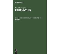 Ernst Horneffer Die Wiedergeburt Des Deutschen Volkes (Copertina rigida)