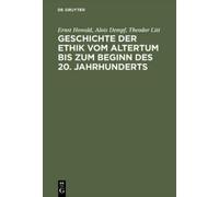 Ernst Howald Al Geschichte Der Ethik Vom Altertum Bis Zum Beg (Copertina rigida)