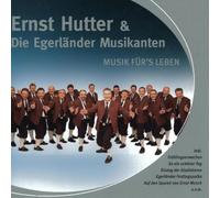 Ernst Hutter & Die Egerländer Musikanten - Musik fürs Leben (Silber Edition)