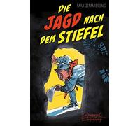 Ernst Jazdzewski Max Zimmering Die Jagd nach dem Stiefel (Copertina rigida)