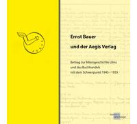 Ernst Joachim B Ernst Bauer und der Aegis Verlag: Beitrag zur Mikrog (Tascabile)