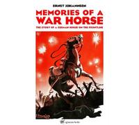 Ernst Johannsen Memories of a War Horse (Tascabile)
