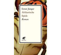 Ernst Jünger Afrikanische Spiele: Roman (Tascabile)