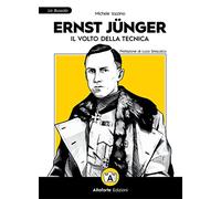 Ernst Jünger. Il volto della tecnica
