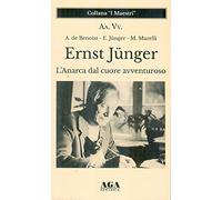 Ernst Jünger. L'Anarca dal cuore avventuroso