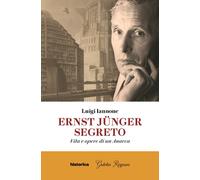 Ernst Jünger segreto. Vita e opere di un anarca - 2025 - Historic