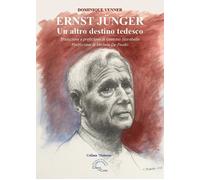 Ernst Jünger. Un altro destino tedesco - [L'Arco e la Corte]