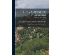 Ernst Julius Leichtlen Die Zähringer (Tascabile)