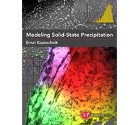 Ernst Kozeschnick Modeling Solid-State Precipitation (Copertina rigida)