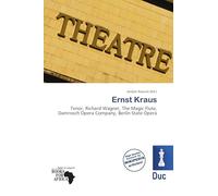 Ernst Kraus: Tenor, Richard Wagner, The Magic Flute, Damrosch Opera Company, Berlin State Opera