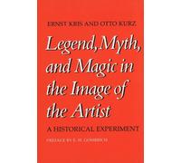 Ernst Kris Otto Ku Legend, Myth, and Magic in the Image of the Arti (Tascabile)