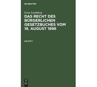 Ernst Landsberg Ernst Landsberg: Das Recht Des Bürgerlichen G (Copertina rigida)