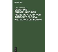Ernst Landsberg Ueber Die Entstehung Der Regel Quicquid Non A (Copertina rigida)