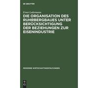 Ernst Ledermann Die Organisation Des Ruhrbergbaues Unter Berü (Copertina rigida)