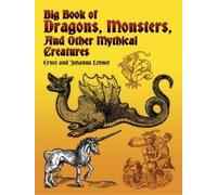 Ernst Lehner Big Book of Dragons, Monsters and Other Mythical Creatu (Tascabile)
