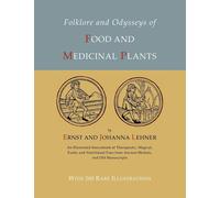 Ernst Lehner Jo Folklore and Odysseys of Food And Medicinal Plants [ (Tascabile)