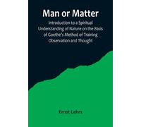 Ernst Lehrs Man or Matter; Introduction to a Spiritual Understanding (Tascabile)