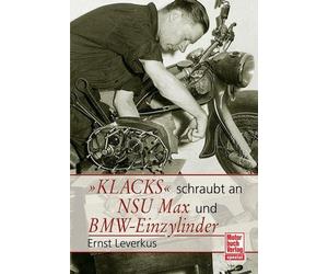 Ernst Leverkus Klacks schraubt an NSU Max BMW Einzylinder (Tascabile)