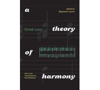 Ernst Levy A Theory of Harmony (Tascabile)
