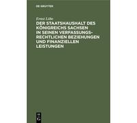 Ernst Löbe Der Staatshaushalt Des Königreichs Sachsen in Sein (Copertina rigida)