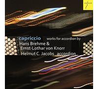 Ernst-Lothar von Knorr Capriccio: Works for Accordion By Brehme & Von Knorr (CD)