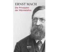 Ernst Mach Die Prinzipien der Wärmelehre (Tascabile)