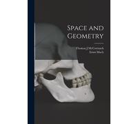 Ernst Mach Thomas J McCormack Space and Geometry (Tascabile)