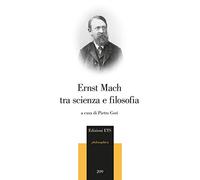 Ernst Mach tra scienza e filosofia