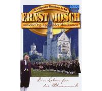 Ernst Mosch - Ein Leben für die Blasmusik
