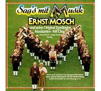 ERNST MOSCH UND SEINE ORIGINAL EGERLANDER - SAG'S MIT MUSIK