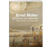 Ernst Müller: Symphonie der Vielheinheit/Symphony of Diversity