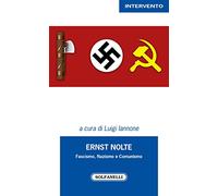Ernst Nolte. Fascismo, nazismo e comunismo