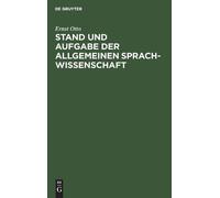 Ernst Otto Stand und Aufgabe der allgemeinen Sprachwissenscha (Copertina rigida)