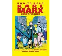 Ernst Peter Fischer Franz Marek How to Read Karl Marx (Tascabile)