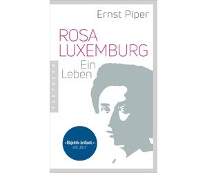 Ernst Piper Rosa Luxemburg: Ein Leben (Tascabile)