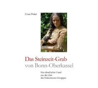 Ernst Probst Das Steinzeit-Grab von Bonn-Oberkassel (Tascabile)