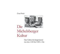 Ernst Probst Die Michelsberger Kultur (Tascabile)