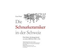 Ernst Probst Die Schnurkeramiker in der Schweiz (Tascabile)