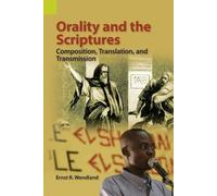 Ernst R Wendland Orality and the Scriptures (Tascabile)