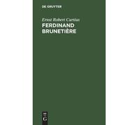 Ernst Robert Curtius Ferdinand Brunetière (Copertina rigida)