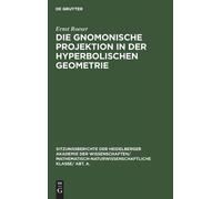 Ernst Roeser Die Gnomonische Projektion in Der Hyperbolischen (Copertina rigida)