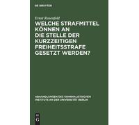 Ernst Rosenfeld Welche Strafmittel können an die Stelle der k (Copertina rigida)
