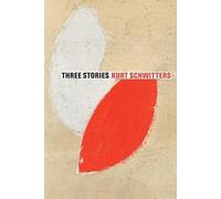 Ernst Schwitters Kurt Schwitters Three Stories (Copertina rigida)